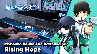Mahouka Koukou no Rettousei OP 「Rising Hope」Piano Cover