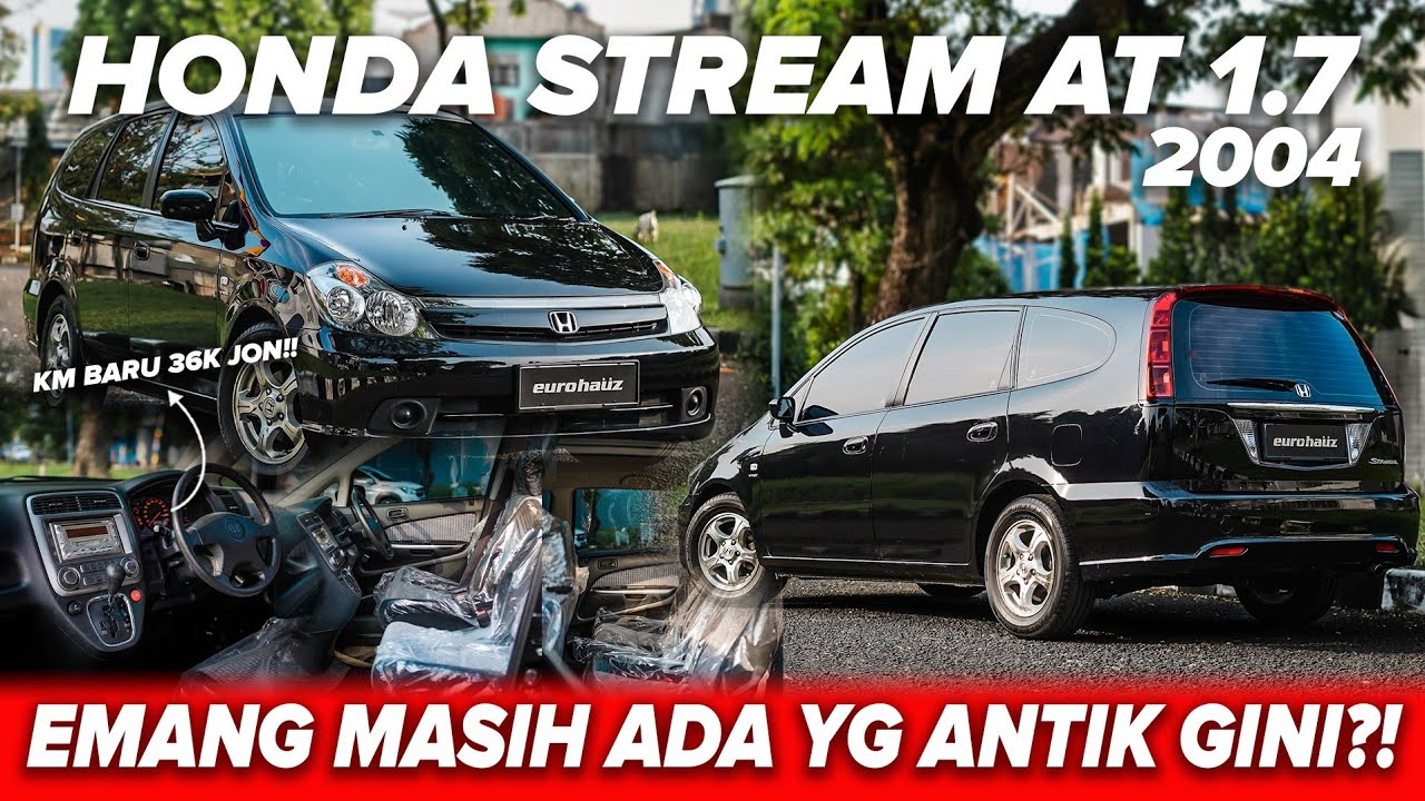 HONDA STREAM AUTOMATIC 1.7 2004 36RB KM DOANK - EMANG MASIH ADA YANG ANTIK GINI?