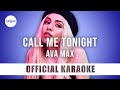 Ava Max - Call Me Tonight (Official Karaoke Instrumental) | SongJam