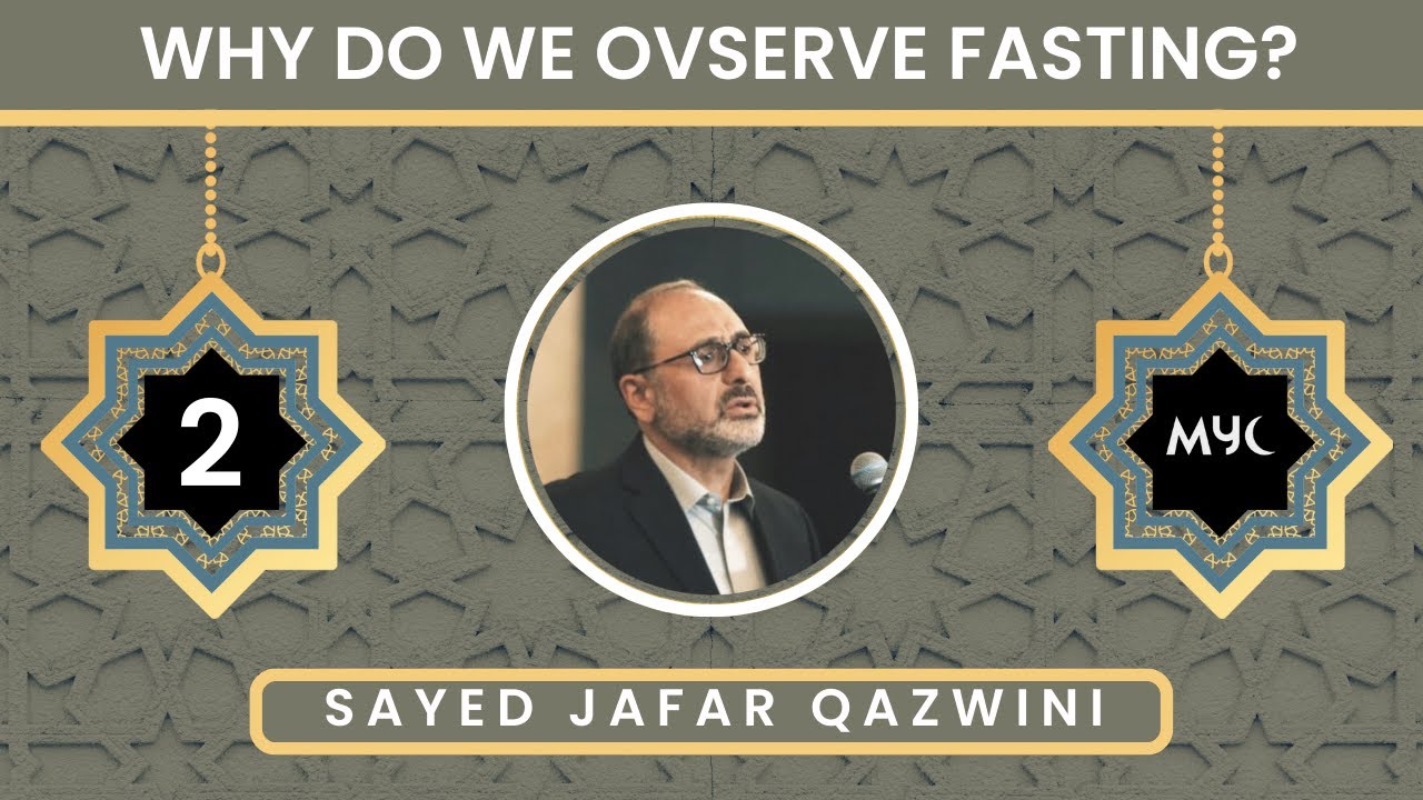 ⁣Why Do We Observe Fasting? - Sayed Jafar Qazwini - Night 2 | MYC