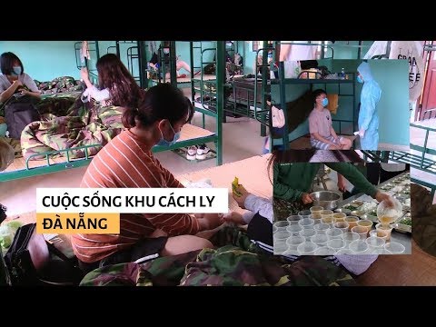 #1 Cuộc sống trong khu cách ly Đà Nẵng cho người về từ Hàn Quốc Mới Nhất