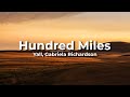 Hundred miles  yall gabriela richardson  lyrics