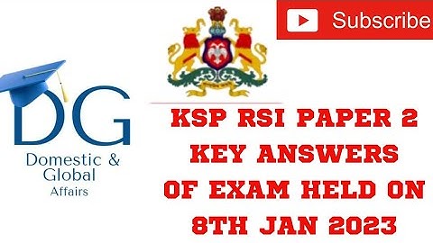 KSP RSI PAPER 2 KEY ANSWERS 8TH JAN 2023 | IAS #exam #education #currentaffairs #kpsc #psi #ksp #rsi
