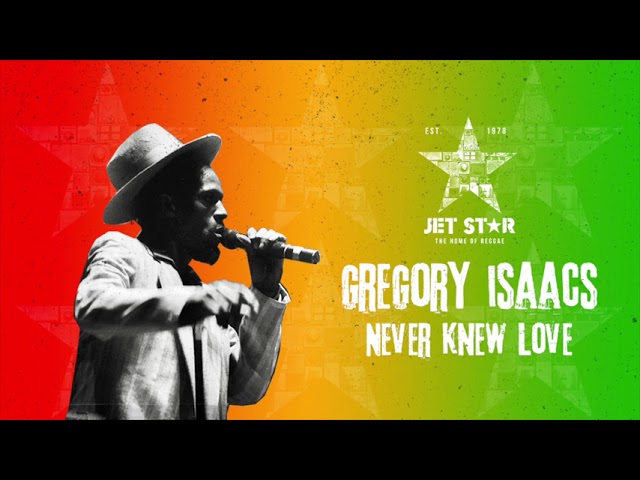 Gregory Isaacs - Never Knew Love