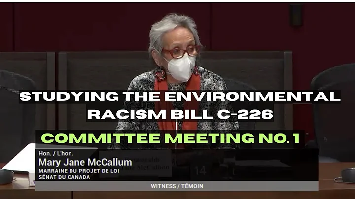 Studying the Environmental Justice Bill C-226, Senate ENEV Committee Meeting No. 1 | March 19, 2024