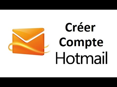 Comment créer un compte Hotmail (Inscription Hotmail Messagerie)