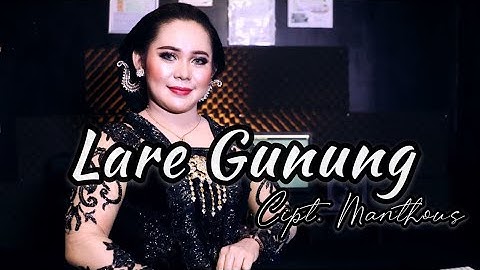 Lare Gunung Cipt. Manthous
