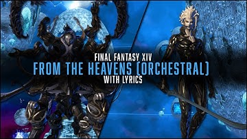 From the Heavens (Orchestral) with lyrics - FFXIV OST