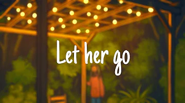 Let Her Go ~ (Girl Version) (Lyrics) ~ 2023🥝That will make you Cry.