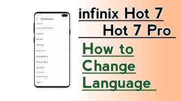 infinix Hot 7, Hot 7 Pro, How to Change Language