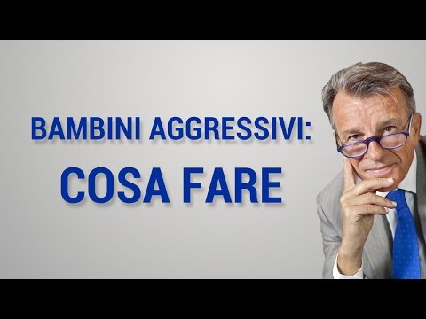 Video: Come Ridurre L'aggressività In Un Bambino