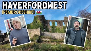 “A Raw Walk Through Haverfordwest, Pembrokeshire”