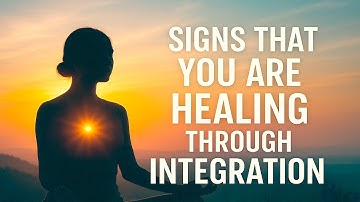 Signs That You Are Healing Through Integration | CARL JUNG | MOTIVATIONAL SPEECH