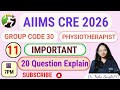 15 MCQ || AIIMS Cre exam || Physiotherapist || Group code -30 || Believe in therapy 