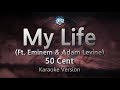 50 Cent-My Life (Ft. Eminem & Adam Levine) (Melody) (Karaoke Version) [ZZang KARAOKE]