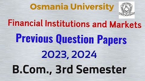 Financial Institutions and Markets | previous Question Papers 2023 2024 | Bcom 3rd Semester | OU