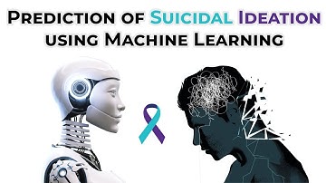Prediction of Suicidal Ideation using Machine Learning