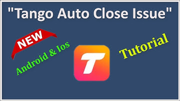How To Fix Tango App Auto Close (Automatically Closing) Issue - Android & Ios - 2022