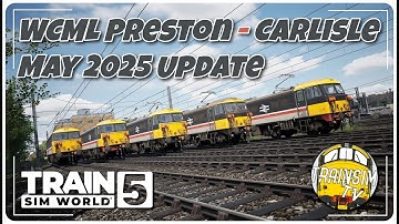NEW CLASS 87 LIVERIES! | WCML PRESTON CARLISLE | MAY UPDATE | TRAIN SIM WORLD 5