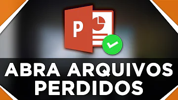 Como recuperar um documento do PowerPoint que não foi salvo?