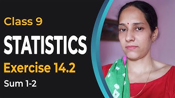 Statistics - Class 9 Maths - NCERT Solutions -  CBSE Mathematics - Chapter 14 - Ex. 14.2 Q 1-2
