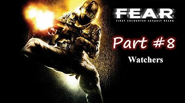 F.E.A.R. Gameplay Walkthrough Part 8 -- Watchers (HD) Xbox 360