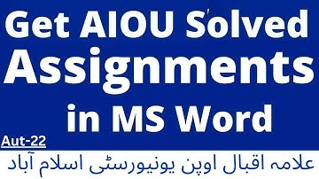 Get AIOU all  solved Assignments in MS Word Typed Autumn 22 B.ED, MA, M.Ed MLIS BS Open University