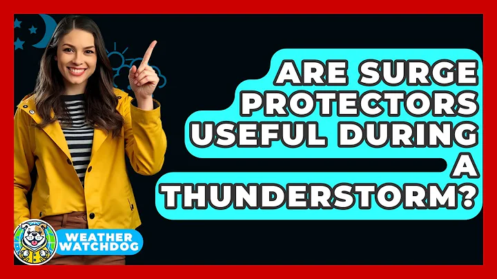 Are Surge Protectors Useful During A Thunderstorm? - Weather Watchdog