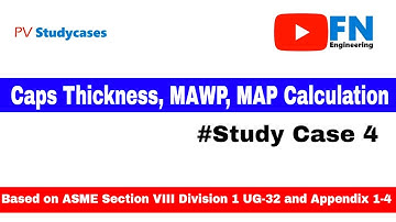 Caps Thickness, MAWP, and MAP Calculation | #Study Cases 4