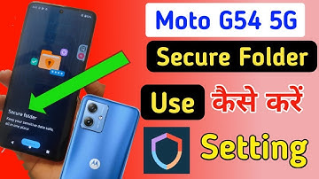 Moto g54 5g me secure folder kaise use kare / how to use secure folder in moto g54 5g