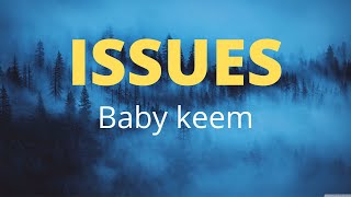 Baby keem - Issues (lyrics)