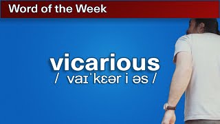 vicarious | Word of the Week 1