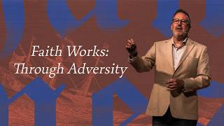 FAITH WORKS: Through Adversity" | Pastor Wayman Ming | May 3, 2026