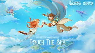 Touch the Sky | Beyond the Clouds Animated Music Video丨Mobile Legends: Bang Bang