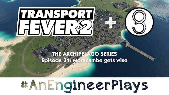 #AnEngineerPlays TPF2 | Archipelago Ep 31: Morecam...