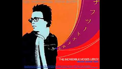 The Incredible Moses Leroy - 1983