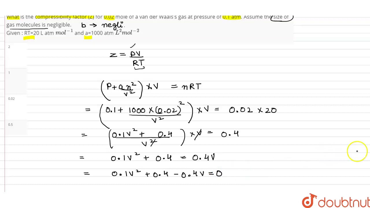 What is the compressibility factor (Z) for 0.02 mole of a van der Waals's  gas at pressure of 0 