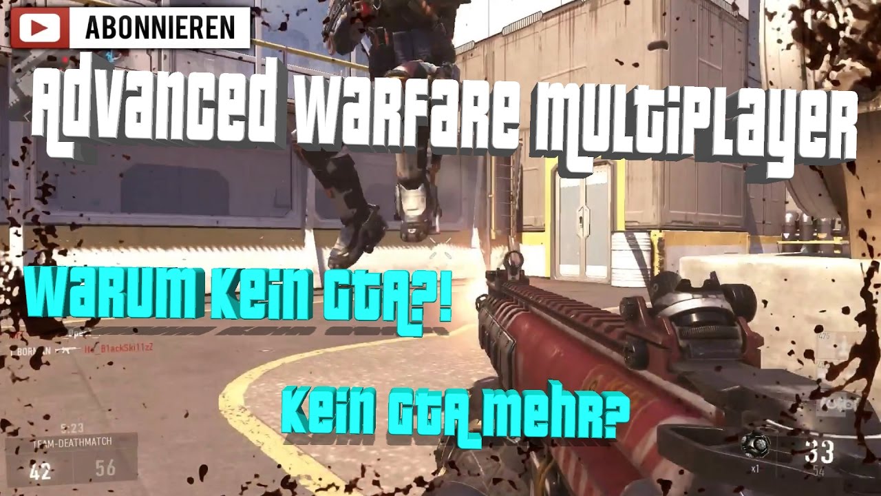 cod aw pc multiplayer: lag - german | deutsch call of... CALL OF DUTY: ADVANCED WARFARE MULTIPLAYER | VORBEI MIT GTA? | WARUM ...