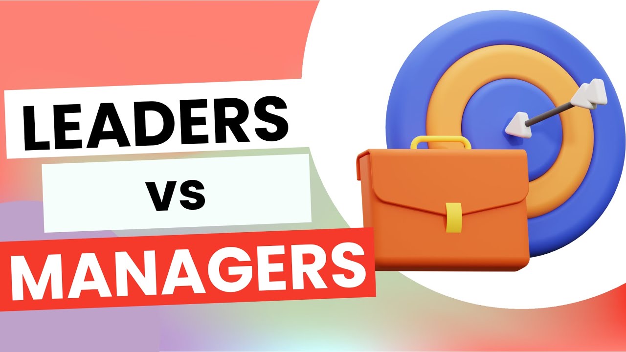 Leaders vs Managers | What’s the Difference and Why It Matters - YouTube