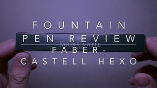 Faber-Castell Hexo Fountain Pen Review
