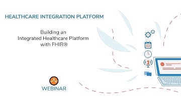 Building an Integrated Healthcare Platform with FHIR®, WSO2 Webinar