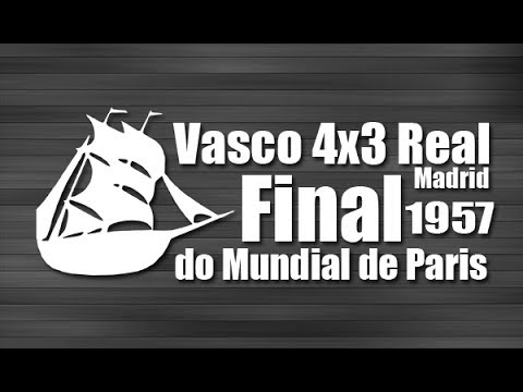 Vasco 4x3 Real Madrid - Final do Mundial de Paris 1957