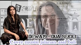 Dewa19 - Dua Sejoli | Balinese street musician cover