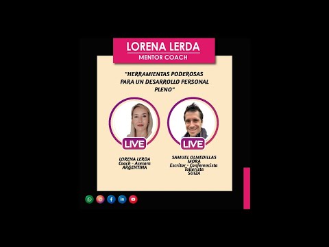 HERRAMIENTAS PODEROSAS PARA UN DESARROLLO PERSONAL PLENO | Coach Lorena Lerda