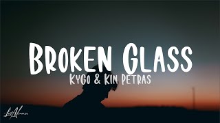 Kygo, Kim Petras - Broken Glass (Lyrics)