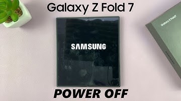 How To Turn OFF Samsung Galaxy Z Fold 7