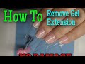 How to | Properly Remove Gel Extension | No damage