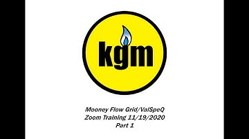 Mooney Flow Grid/ValSpeQ Zoom Training 11/19/2020 Part 1