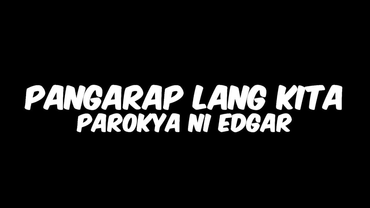 Pangarap Lang Kita - Parokya ni Edgar feat. Happy Sy (Lyrics)