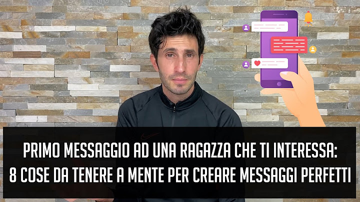 Primo messaggio ad una ragazza: 8 cose da tenere a mente per creare messaggi perfetti